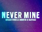 Never Mine (Extended Mix)