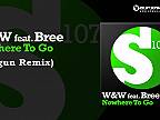 W&W feat. Bree - Nowhere To Go