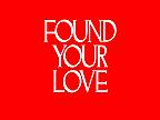 Found Your Love