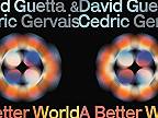 David Guetta & Cedric Gervais - A Better World
