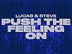 Lucas & Steve - Push The Feeling On