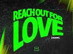 BURNR - Reach Out For Love