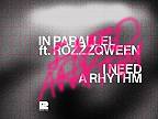 IN PARALLEL - I Need A Rhythm (Official Audio) ft. ROZZZQWEEN