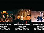 MY NEZABÚDAME - PREŠOV - BRAT za BRATA