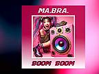 MA.BRA. - Boom Boom (Ma.Bra. Club Mix) 136 Bpm (C)