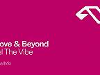 Above & Beyond - Feel The Vibe
