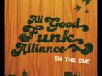 All Good Funk Alliance - Where I Need to Be Featuring Swamburger