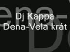 DJ Kappa - Dena Veľakrát