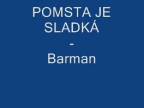 Pomsta je sladká - Barman