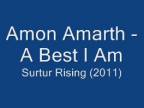 Amon Amarth - A Best I Am