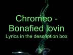 Chromeo Bonafied Lovin