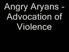 Angry Aryans - Advocation of Violence