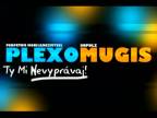 Plexo feat. Mugis - Ty mi nevyprávaj