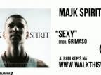 Majk Spirit - Sexy prod. Grimaso