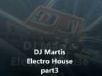 DJ Martis - Electro House part 3