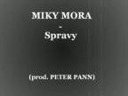 Miky Mora & Peter Pann - Spravy