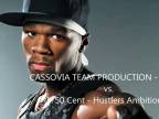 Cassovia Team Production - In Love vs. 50Cent - Hustlers Ambitio