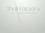 Thrill factory intro