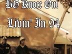 BG KNOCC OUT- LIVIN IN 94 ((O.G))