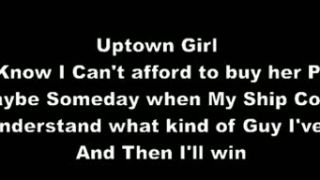 UPTOWN GIRL LYRICS
