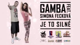 Gamba ft. Simona Fecková - Je to silné (prod. DJ Alvaro)