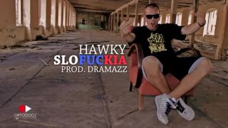 Hawky Slofuckia.