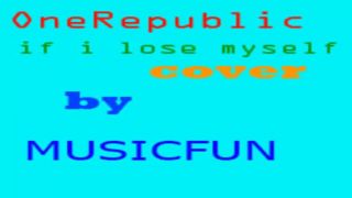 OneRepublic If i lose myself cover