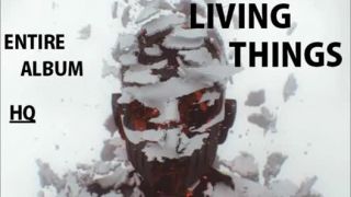 Linkin Park - Living Things (full album)