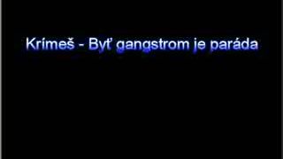 Krímeš - Byť gangstrom je paráda