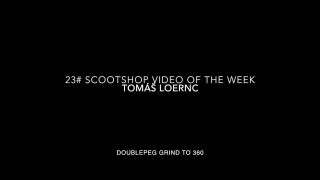 23# SCOOTSHOP VIDEO OF THE WEEK