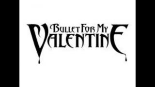 Bullet For My Valentine - Forever and Always
