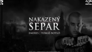 Separ - Nakazený ft. Tomáš Botló