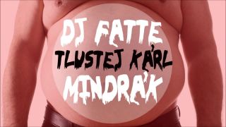 DJ Fatte & Tlustej Kárl - Mindrák