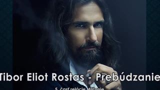 Tibor Eliot Rostas prebúdza ľudí