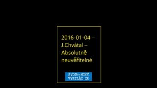 Archív SVCS Absolutne neuveriteľné Jaroslav Chvátal