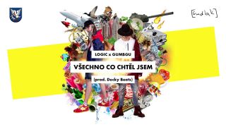 LOGIC (YYY) x GUMBGU - VŠECHNO CO CHTĚL JSEM [prod. DECKY BEAT