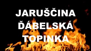 JARUŠČINA ĎÁBELSKÁ TOPINKA