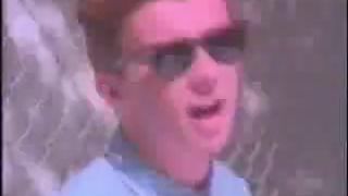 Rick Astley - Never Gonna Give You Up