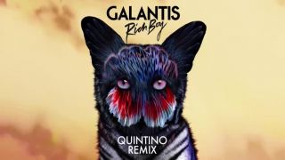 Galantis - Rich Boy (Quintino Remix)
