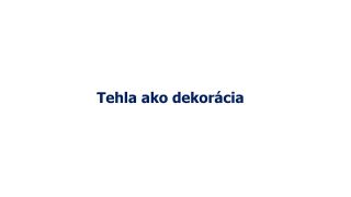 Prerábate Nezabudnite na tehlový obklad