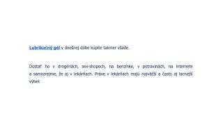 Nezabudnite na lubrikačný gél