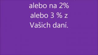 IOÚP sa uchádza o 2 alebo 3 % z Vašich daní.
