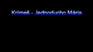Krímeš - Jednoducho Mária