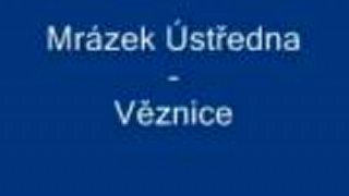 Mrázek Ústředna - Věznice