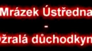 Mrázek ústredňa - Opitá dôchodkyňa