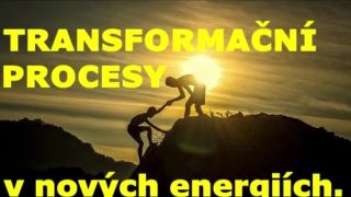 Transformační procesy v nových energiích.