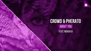 Crowd & Pherato feat. Norah B - About You