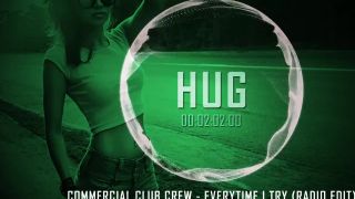 Commercial Club Crew - Everytime I Try.