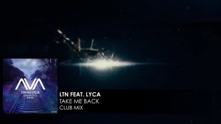 LTN featuring LYCA - Take Me Back.