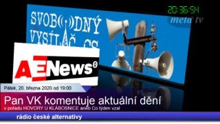 2020 - 03 - 20 - Šéfredaktor AENEWS.cz pan VK komentuje aktuální